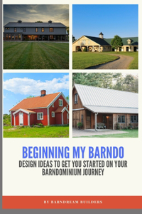 Beginning My Barndo