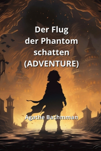 Der Flug der Phantomschatten (ADVENTURE)