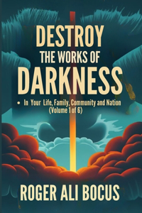 Destroy the Kingdom of Darkness