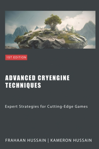 Advanced CryEngine Techniques