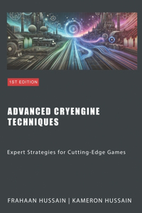 Advanced CryEngine Techniques