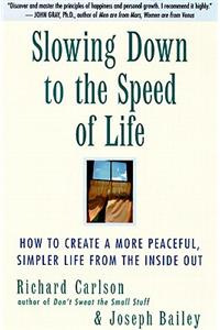 Slowing Down to the Speed of Life
