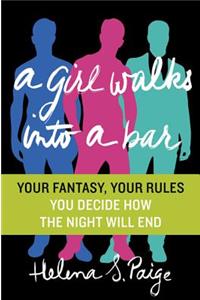 Girl Walks Into a Bar