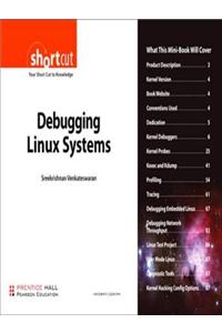 Debugging Linux Systems (Digital Short Cut)