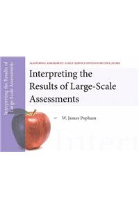 Interpreting the Results of Large-Scale Assessments