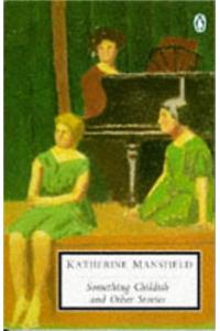Something Childish And Other Stories
