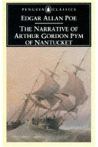 The Narrative of Arthur Gordon Pym of Nantucket
