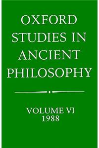 Oxford Studies in Ancient Philosophy: Volume VI: 1988