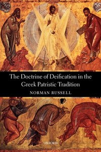 Doctrine of Deification in the Greek Patristic Tradition