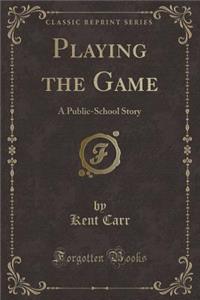 Playing the Game