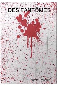 Des Fantômes