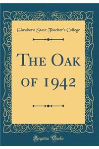 The Oak of 1942 (Classic Reprint)