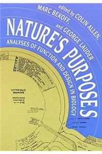 Nature's Purposes: Analyses of Function and Design in Biology