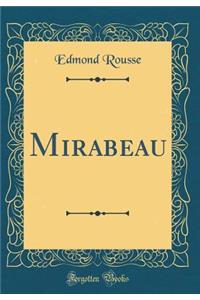 Mirabeau (Classic Reprint)