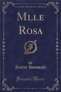 Mlle Rosa (Classic Reprint)