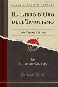 Il Libro d'Oro Dell'ipnotismo