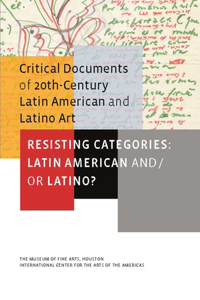 Resisting Categories: Latin American And/Or Latino?: Volume 1