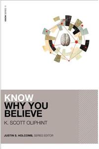 Know Why You Believe