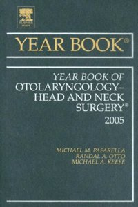 Year Book of Otolaryngology-Head and Neck Surgery: 2005 (Year Books)
