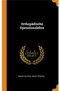 Orthopädische Operationslehre