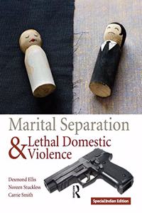 MARITAL SEPARATION & LETHAL DOMESTIC VIO