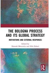 The Bologna Process and its Global Strategy