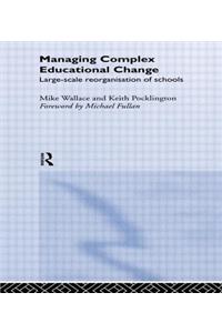 Managing Complex Educational Change