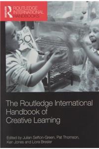 The Routledge International Handbook of Creative Learning