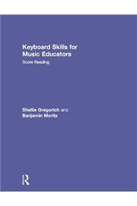 Keyboard Skills for Music Educators: Score Reading