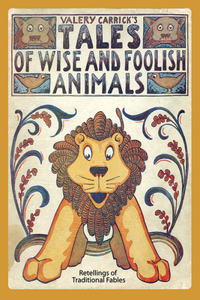 Tales of Wise and Foolish Animals