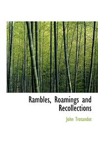 Rambles, Roamings and Recollections