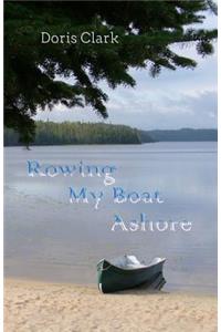 Rowing My Boat Ashore