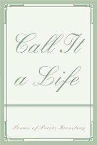 Call It a Life