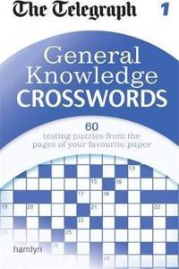 The Telegraph: General Knowledge Crosswords 1