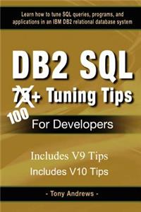 DB2 SQL 75+ Tuning Tips For Developers