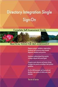 Directory Integration Single Sign-On Complete Self-Assessment Guide