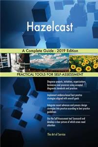 Hazelcast A Complete Guide - 2019 Edition