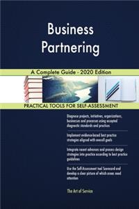 Business Partnering A Complete Guide - 2020 Edition