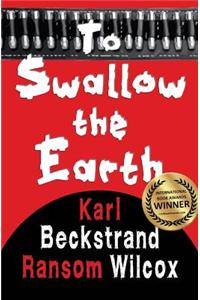 To Swallow the Earth