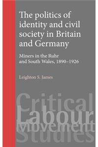 Politics of Identity and Civil Society in Britain and Germany