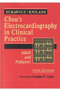 Chou's Electrocardiography in Clinical Practice: Adult and Pediatric