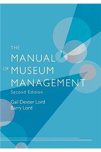 The Manual of Museum Management