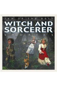 Ten of the Best Witch and Sorcerer Stories