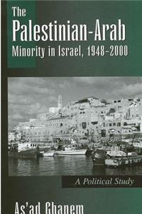 Palestinian-Arab Minority in Israel, 1948-2000
