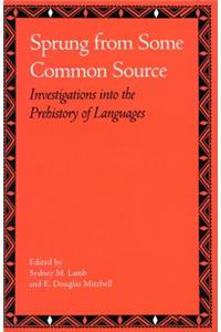 Sprung from Some Common Source: Investigations Into the Prehistory of Languages