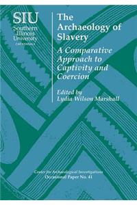 The Archaeology of Slavery