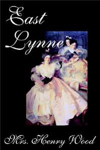 East Lynne by Mrs. Henry Wood, Fiction, Literary