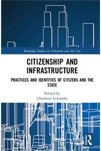 Citizenship and Infrastructure