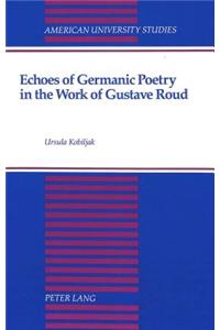 Echoes of Germanic Poetry in the Work of Gustave Roud