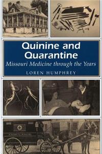 Quinine and Quarantine: Missouri Medicine Through the Years